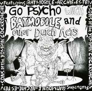 Batmobile - Go Psycho With Batmobile And Other Dutch Acts album cover