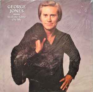 George Jones (2) - Still The Same Ole Me