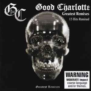 Good Charlotte - Greatest Remixes album cover