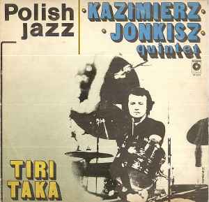 Tiritaka - Kazimierz Jonkisz Quintet