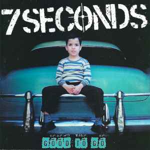 7 Seconds - Good To Go album cover