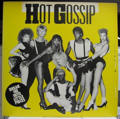 Hot Gossip – Break Me Into Little Pieces (1985, Vinyl) - Discogs