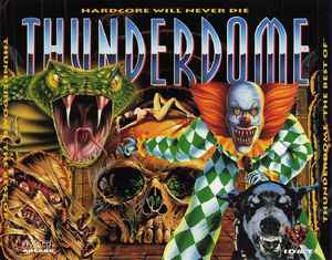 Thunderdome "The Best Of" (Hardcore Will Never Die) - Various