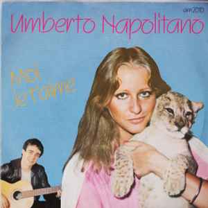 Umberto Napolitano - Moi Je T'Aime