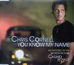 You Know My Name / Chris Cornell