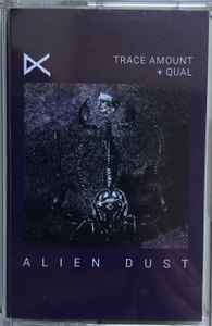Trace Amount - Alien Dust album cover