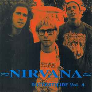 Nirvana - Outcesticide Vol. 4 album cover