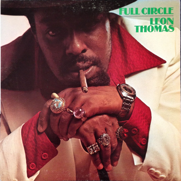 Leon Thomas – Full Circle (1973, Gatefold, Vinyl) - Discogs