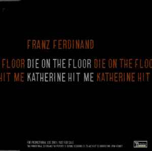 Franz Ferdinand - Die On The Floor / Katherine Hit Me album cover