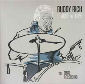 Buddy Rich - Just In Time The Final Recording album cover