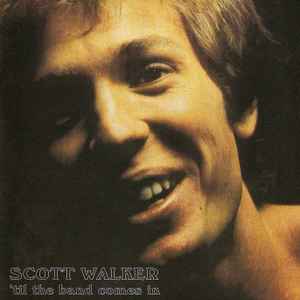 Scott Walker - 'Til The Band Comes In