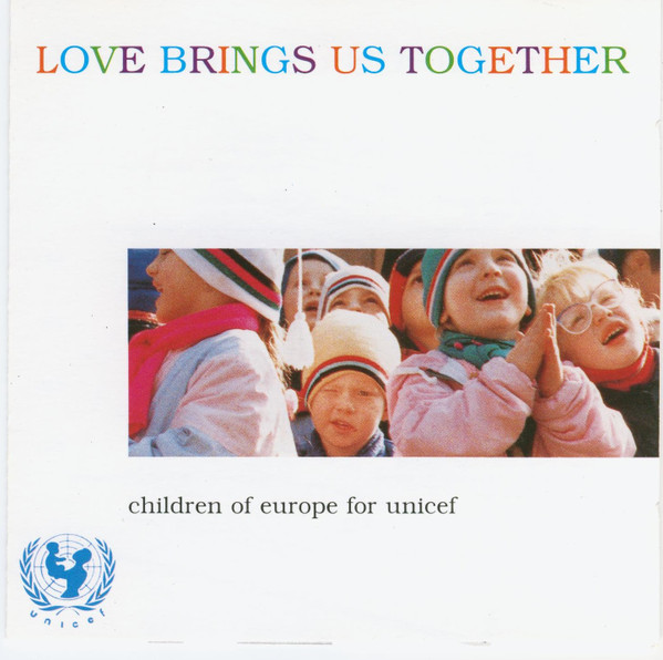Album herunterladen Children Of Europe For Unicef - Love Brings Us Together