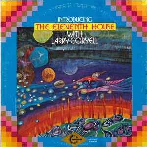 Introducing The Eleventh House - The Eleventh House With Larry Coryell