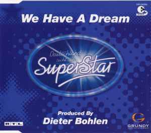 Deutschland Sucht Den Superstar - We Have A Dream