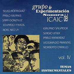 Album herunterladen Grupo De Experimentación Sonora Del ICAIC - Grupo De Experimentación Sonora Del ICAIC Vol IV Temas Instrumentales