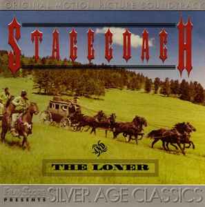 Jerry Goldsmith - Stagecoach And The Loner (Original Motion Picture Soundtrack)
