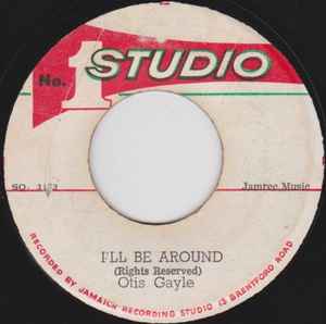 Otis Gayle - I'll Be Around album cover