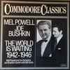 Mel Powell, Joe Bushkin - The World Is Waiting 1942-1946