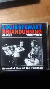 Louis Stewart / Brian Dunning – Alone Together - Recorded Live At