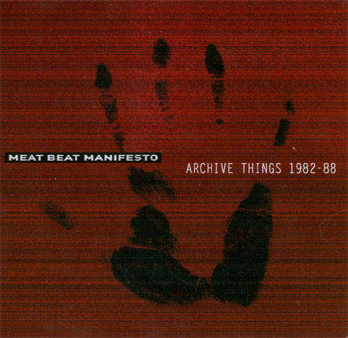 baixar álbum Meat Beat Manifesto Perennial Divide - Archive Things 1982 88 Purged