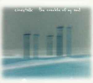 Cindytalk - The Crackle Of My Soul album cover