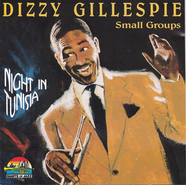 Dizzy Gillespie – Night In Tunisia (1998, CD) - Discogs