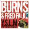 Burns (4) & Fred Falke - Y.S.L.M (You Stopped Loving Me)