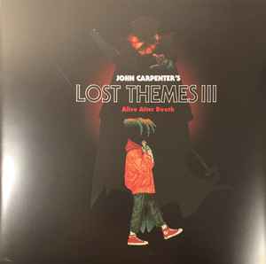 John Carpenter: Lost Themes III: Alive After Death – Sacred Bones