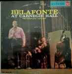Cover of Belafonte At Carnegie Hall: The Complete Concert, 1959, Vinyl