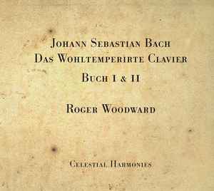 Roger Woodward - Das Wohltemperirte Clavier ⦁ Buch I & II ⦁ BWV 846-893 album cover