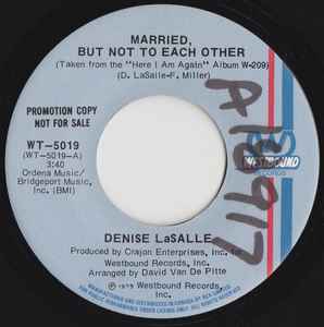 DENISE LaSALLE - Married, But Not To Each Other 