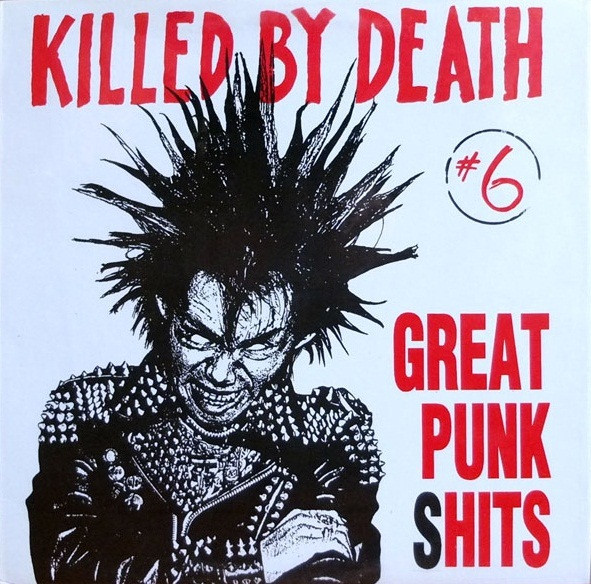 Killed By Death #6 (Great Punk Shits) (1993, Vinyl) - Discogs