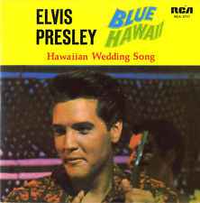 Blue Hawaii / Hawaiian Wedding Song - Elvis Presley
