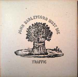 Traffic John Barleycorn Must Die 1970 Vinyl Discogs