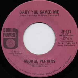 Baby You Saved Me / How Sweet It Would Be - George Perkins