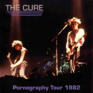 The Cure - Pornography Tour 1982 album cover