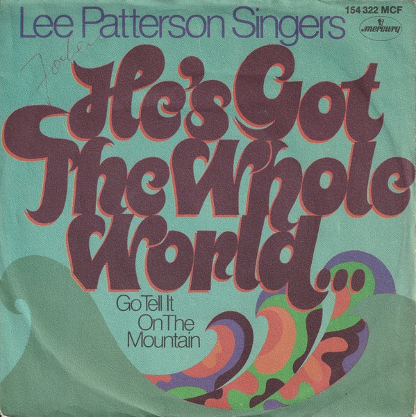 last ned album Lee Patterson Singers - Hes Got The Whole World In His Hands Go Tell Him On The Mountain