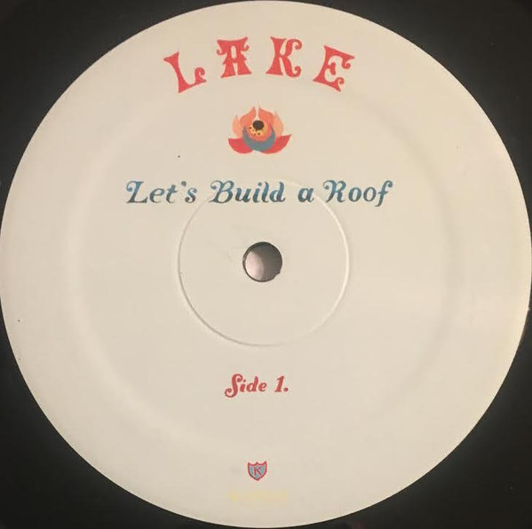 lataa albumi LAKE - Lets Build A Roof
