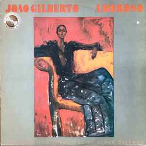 João Gilberto – Amoroso (1977, Vinyl) - Discogs