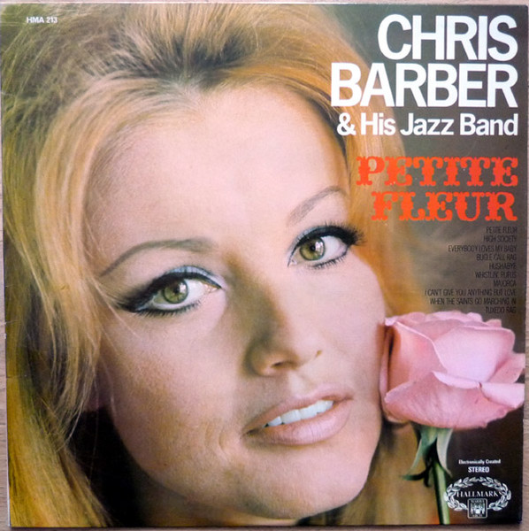 Chris Barber & His Jazz Band – Petite Fleur (Vinyl) - Discogs