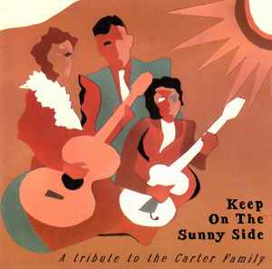 Keep On The Sunny Side (A Tribute To The Carter Family) (1993, CD