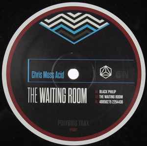 The Waiting Room EP - Chris Moss Acid