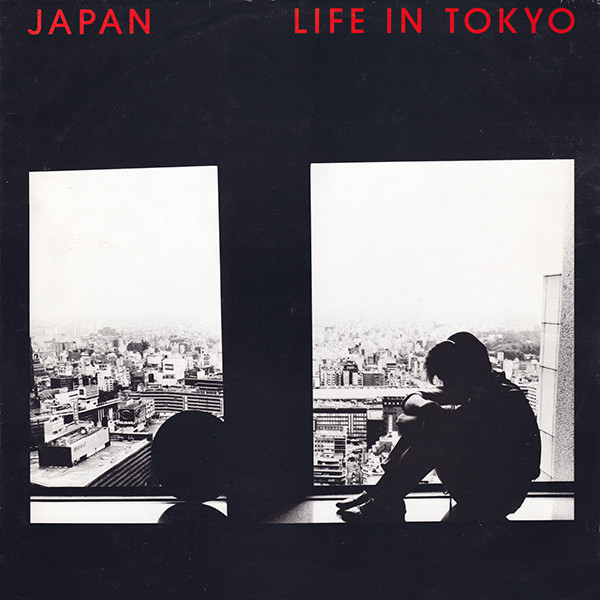 Japan – Life In Tokyo (1982, Vinyl) - Discogs