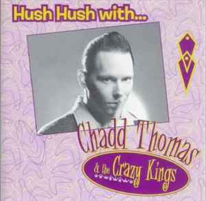 Chadd Thomas & The Crazy Kings - Hush Hush album cover
