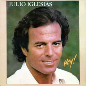 Hey! - Julio Iglesias