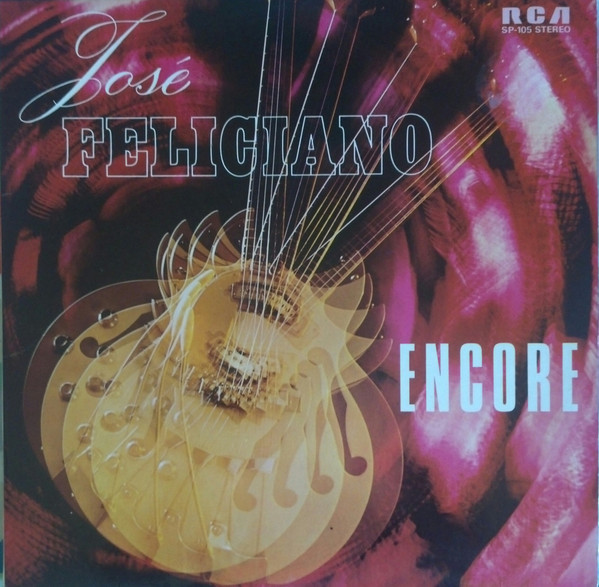 José Feliciano - Encore! José Feliciano's Finest Performances