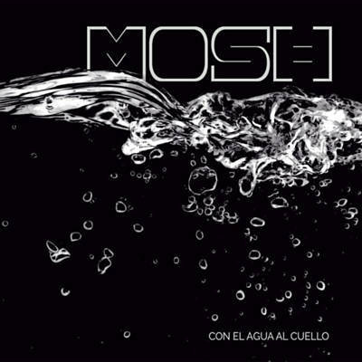 lataa albumi Mosh - Con El Agua Al Cuello
