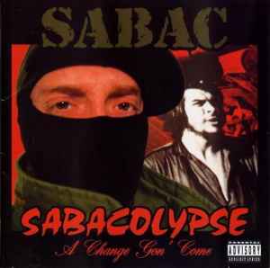Sabac - Sabacolypse "A Change Gon' Come"
