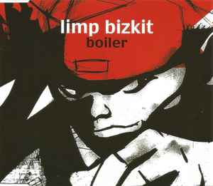 Limp Bizkit – Boiler (2001, CD) - Discogs