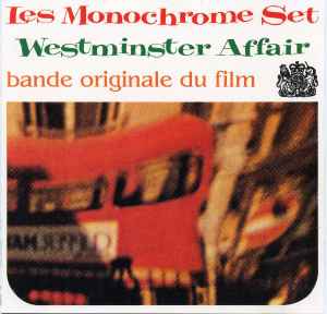 The Monochrome Set - Westminster Affair (Bande Originale Du Film)